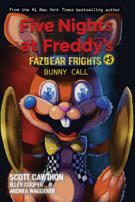 Free book in pdf format download Bunny Call (Five Nights at Freddy's: Fazbear Frights #5) in English by Scott Cawthon PDF ePub MOBI 9781338627008