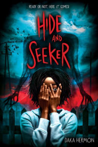 Pdf of books free download Hide and Seeker by Daka Hermon MOBI 9781338583625 in English