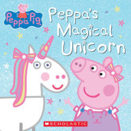 Title: Peppa Pig: Peppa's Magical Unicorn, Author: Cala Spinner