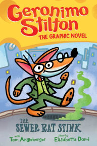 Title: The Sewer Rat Stink (Geronimo Stilton Scholastic Graphic Novel Series #1), Author: Geronimo Stilton