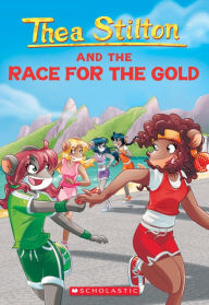 Free ebook downloads on google Thea Stilton and The Race for the Gold (Thea Stilton #31) by Thea Stilton 9781338587494 in English RTF