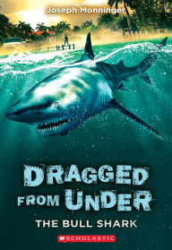 Ebook for cell phone download The Bull Shark (Dragged from Under #1), Volume 1 