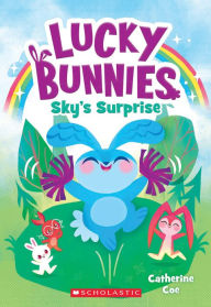 Title: Sky's Surprise (Lucky Bunnies #1), Author: Catherine Coe