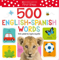 Title: My First 500 English/Spanish Words / Mis primeras 500 palabras INGLÉS-ESPAÑOL Scholastic Early Learners (My First) (Scholastic Bilingual), Author: Make Believe Ideas