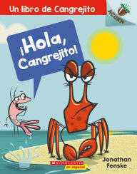 Title: ¡Hola, Cangrejito! (Hello, Crabby!), Author: Jonathan Fenske