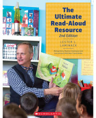 Title: The Ultimate Read-Aloud Resource: Making Every Moment Intentional and Instructional With Best Friend Books / Edition 2, Author: Lester L. Laminack
