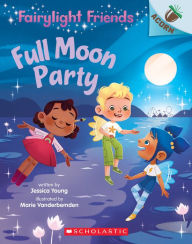 Title: Full Moon Party: An Acorn Book (Fairylight Friends #3), Author: Jessica Young