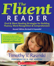 Title: The Fluent Reader: Oral & Silent Reading Strategies for Building Fluency, Word Recognition & Comprehension, Author: Timothy Rasinski