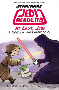 Download books in pdf form At Last, Jedi (Star Wars: Jedi Academy #9)