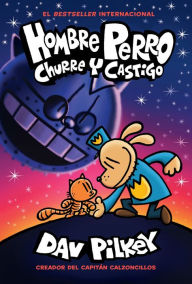 Title: Hombre Perro: Churre y castigo (Dog Man: Grime and Punishment), Author: Dav Pilkey