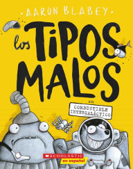 Title: Los tipos malos en combustible intergaláctico (The Bad Guys in Intergalactic Gas), Author: Aaron Blabey