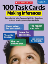 Title: 100 Task Cards: Making Inferences: Reproducible Mini-Passages With Key Questions to Boost Reading Comprehension Skills, Author: Justin Mccory Martin