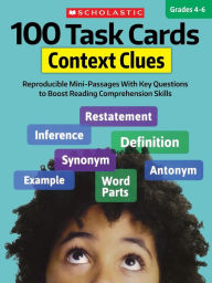 Title: 100 Task Cards: Context Clues: Reproducible Mini-Passages With Key Questions to Boost Reading Comprehension Skills, Author: Justin Mccory Martin