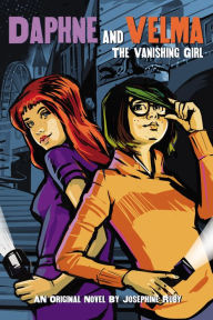 Title: The Vanishing Girl (Daphne and Velma #1), Author: Josephine Ruby