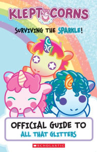 Title: Surviving the Sparkle! An Official Guide to All That Glitters (KleptoCorns), Author: Daphne Pendergrass