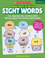 Read, Sort & Write: Sight Words: Fun, Reproducible Activities With Writing Pages That Build Essential Skills