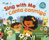 Title: Sing with Me / Canta Conmigo: Six Classic Songs in English and in Spanish (Scholastic Bilingual), Author: José-Luis Orozco