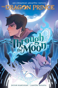 Google books pdf downloads Through the Moon (The Dragon Prince Graphic Novel #1) 9781338653069