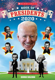 Title: Scholastic Book of Presidents 2020, Author: George Sullivan