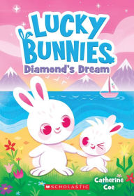 Title: Diamond's Dream (Lucky Bunnies #3), Author: Catherine Coe