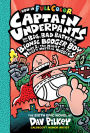 Captain Underpants and the Big, Bad Battle of the Bionic Booger Boy, Part 1: The Night of the Nasty Nostril Nuggets (Color Edition)