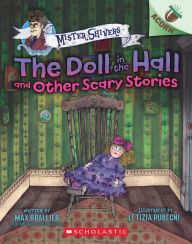 Title: The Doll in the Hall and Other Scary Stories: An Acorn Book (Mister Shivers #3), Author: Max Brallier