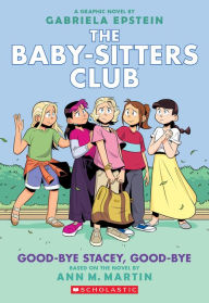 Download books in epub formats Good-bye Stacey, Good-bye: A Graphic Novel (The Baby-sitters Club #11) (Adapted edition) by  MOBI 9781338616040 English version