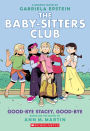 Good-bye Stacey, Good-bye: A Graphic Novel (The Baby-Sitters Club Graphix Series #11)