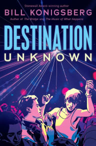 Download free ebook for mobiles Destination Unknown by Bill Konigsberg, Bill Konigsberg (English literature) 9781338618051 DJVU