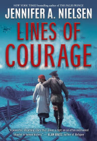 Title: Lines of Courage, Author: Jennifer A. Nielsen