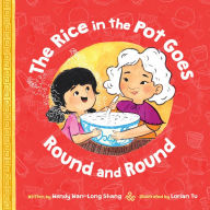Best ebook downloadThe Rice in the Pot Goes Round and Round (English literature) byWendy Wan-Long Shang, Lorian Tu