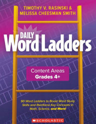 Title: Daily Word Ladders Content Areas, Grades 4-6, Author: Timothy V. Rasinski