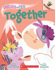 Free ebooks for downloads Together: An Acorn Book (Unicorn and Yeti #6) FB2 9781338627756 by  in English