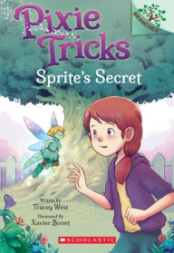 Download free kindle books with no credit card Sprite's Secret: A Branches Book (Pixie Tricks #1)