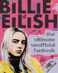 Online book download Billie Eilish: The Ultimate Unofficial Fanbook