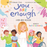 Free google book downloader You Are Enough: A Book About Inclusion 9781338630749