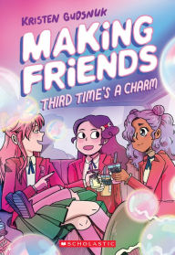 Ebook ita free download epub Making Friends: Third Time's a Charm (Making Friends #3) (English Edition) PDF iBook MOBI 9781338630794