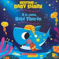 Title: Bedtime for Baby Shark / A la cama, Bebé Tiburón (Bilingual): Doo Doo Doo Doo Doo Doo / Duu Duu Duu Duu Duu Duu, Author: John John Bajet