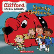 Title: Spooky Sleepover (Clifford the Big Red Dog Storybook), Author: Meredith Rusu