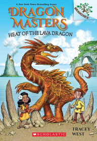 Heat of the Lava Dragon: A Branches Book (Dragon Masters #18)