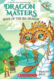 Title: Wave of the Sea Dragon: A Branches Book (Dragon Masters #19), Author: Tracey West