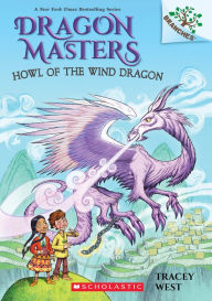 Ebook for immediate download Howl of the Wind Dragon: A Branches Book (Dragon Masters #20) by  9781338635515