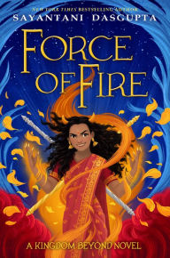 Book downloads for free pdf Force of Fire by Sayantani DasGupta  9781338636642 English version