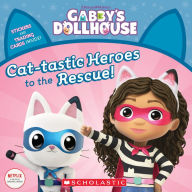 Book downloader google Cat-tastic Heroes to the Rescue (Gabby's Dollhouse Storybook) ePub by  9781338641585