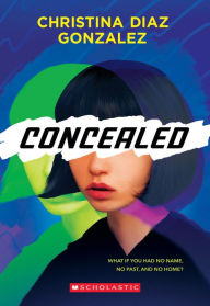 Title: Concealed, Author: Christina Diaz Gonzalez