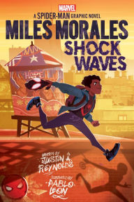 Title: Miles Morales: Shock Waves (Original Spider-Man Graphic Novel), Author: Justin A. Reynolds