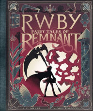 Title: Fairy Tales of Remnant: An AFK Book (RWBY), Author: E. C. Myers