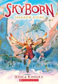 Free online pdf ebook downloads Sparrow Rising (Skyborn #1) (English literature) 9781338652383 by Jessica Khoury 