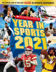 Title: Scholastic Year in Sports 2021, Author: James Buckley Jr.