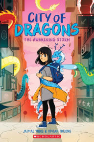 Free audio books online listen no download The Awakening Storm: A Graphic Novel (City of Dragons #1) DJVU by  9781338660425